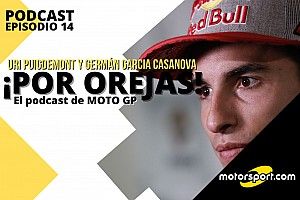 Podcast 'Por Orejas' - Señales positivas en la recuperación de Márquez"