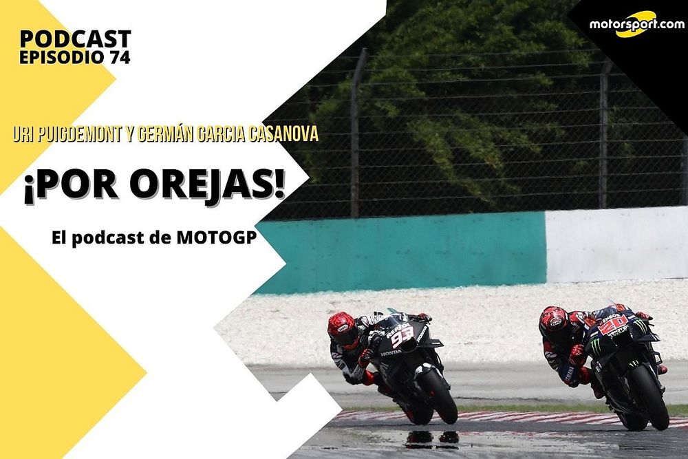 Podcast de MotoGP 'Por Orejas', Episodio 74