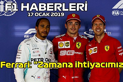 Video: Ferrari "Zamana ihtiyacımız var" - 17 Ocak Cuma F1 ve Motor Sporları Haberleri