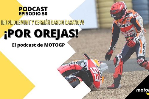 Podcast MotoGP 'Por Orejas' – Márquez sigue de baja, pero volverá pronto