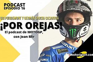 Podcast 'Por Orejas' – Mir: “Aún no se ha visto lo mejor de mí”