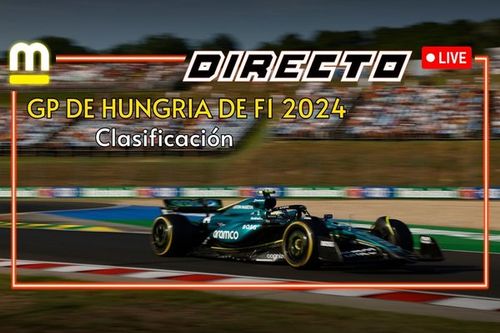 As&iacute; os contamos en directo la clasificaci&oacute;n del GP de Hungr&iacute;a