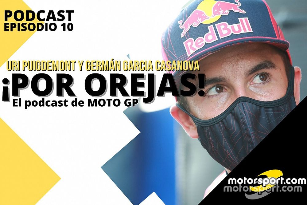 Podcast MotoGP 'Por Orejas': Marc Márquez vuelve al quirófano