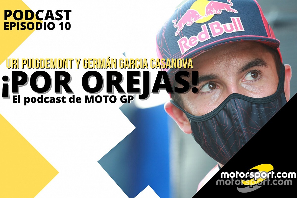 Podcast MotoGP 'Por Orejas': Marc Márquez vuelve al quirófano