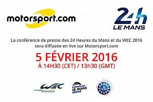 Motorsport.com diffuseur en direct de la conférence de presse des engagés des 24 Heures du Mans