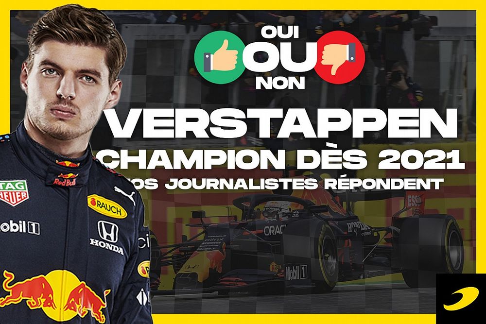 Oui ou Non : Verstappen champion du monde dès 2021