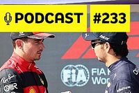 Podcast #233 - Leclerc ou P&eacute;rez: quem passou mais vergonha nas &uacute;ltimas provas? 