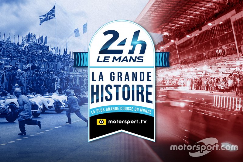 La Grande Histoire des 24 Heures du Mans