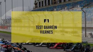 Así fue la primera jornada de la pretemporada 2021 de la Fórmula 1 en Bahrein
