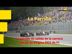 Así queda la parrilla del GP de Bélgica 2022 de F1: filas y posiciones