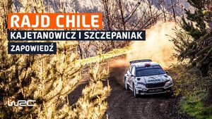 Kajetan Kajetanowicz zapowiada Rajd Chile 2023