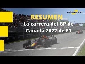 Resumen del increíble GP de Canadá 2022 de F1 | Sainz rozó la gloria​
