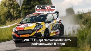 Rajd Nadwiślański 2025 - Podsumowanie drugiego etapu